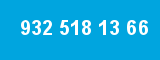 932 518 13 66